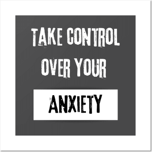 Take Control over Your Anxiety Motivational Quote Posters and Art